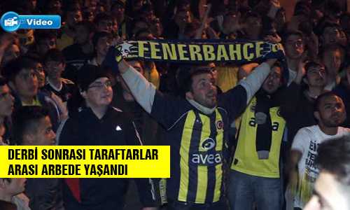 TARAFTARLAR ARASINDA ARBEDE YAŞANDI