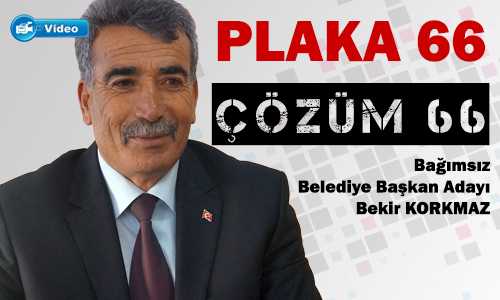 BEKİR KORKMAZ BAÐIMSIZ ADAYLIÐINI AÇIKLADI