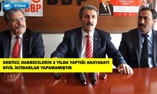 BBP GENEL BAŞKANI DESTİCİ YOZGAT’TA