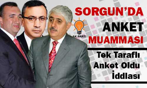 SORGUN’DA TEK TARAFLI ANKET İDDİASI