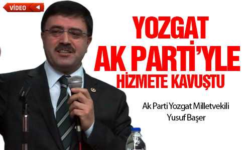 BAŞER İL DANIŞMA MECLİSİNDE KONUŞTU