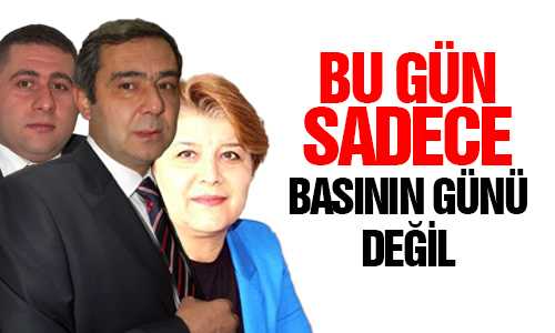 MHP İL BAŞKANLIÐI GAZETECİLER GÜNÜ AÇIKLAMASI