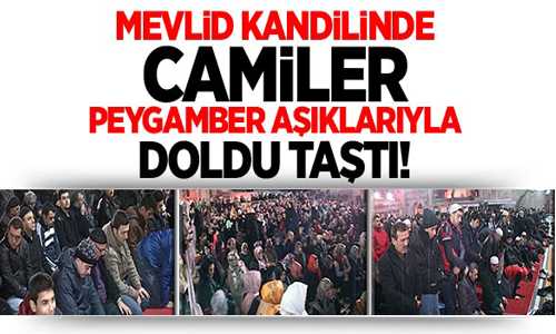 MEVLİT KANDİLİNDE CAMİLER DOLDU TAŞTI