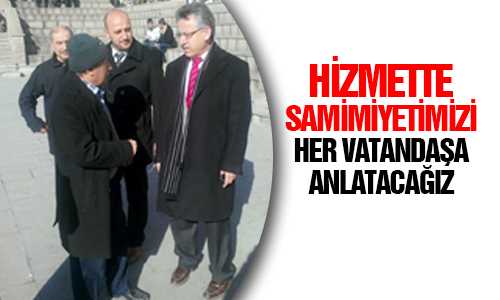 ARSLAN VATANDAŞA BİR BİR ULAŞACAÐIZ