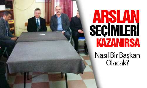 ARSLAN ZİYARETLERİNE DEVAM EDİYOR