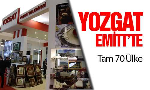 YOZGAT’IN TANITIMI EMİTT FUARINDA YAPILIYOR