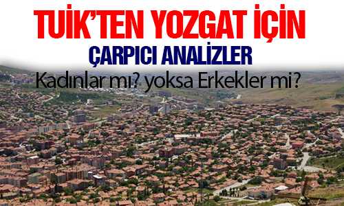 YOZGAT’TA KADINLAR NÜFUSA SAHİP