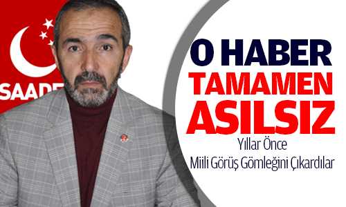 ARSLAN’A MİLLİ GÖRÜŞ DESTEÐİ YALANLANDI