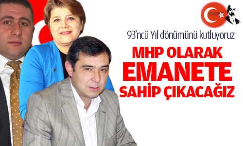 MHP OLARA EMANETE SAHİP ÇIKACAÐIZ