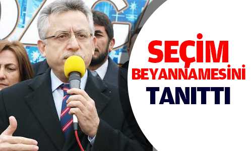 KAZIM ARSLAN SEÇİM BEYANNAMESİNİ AÇIKLADI
