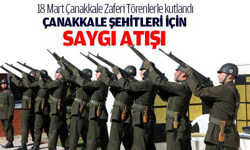ÇANAKKALE ZAFERİ COŞKUYLA KUTLANDI