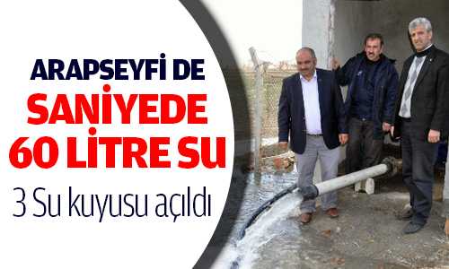 ARAPSEYFİDE 3 SU KUYUSU AÇILDI