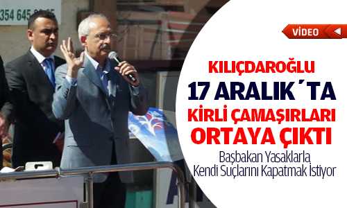 Kılıçdaroğlu, Başbakan Yasaklarla Kendi Suçlarını Örtmek İstiyor