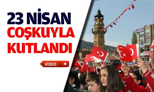 23 Nisan Ulusal Egemenlik ve Çouck Bayramı Coşkuyla Kutlandı