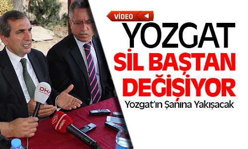 Yozgat Silbaştan Değişecek