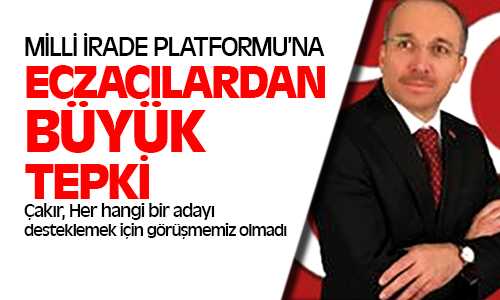 Eczacılardan, Milli İrade Platformuna Tepki