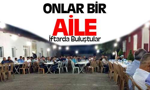 Yeni Çeltek Çalışanları İftarda Buluştu