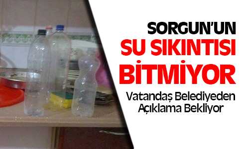 Sorgun’da Bir Haftadır Sular Akmıyor
