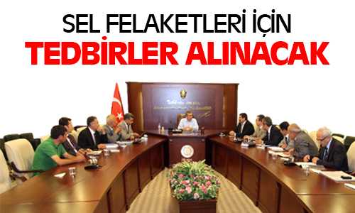 Meydana Gelebilecek Sel Felaketleri İçin Tedbirler Alınacak