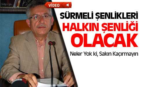 Sürmeli Şenlikleri 14 Ağustos’ta Başlıyor