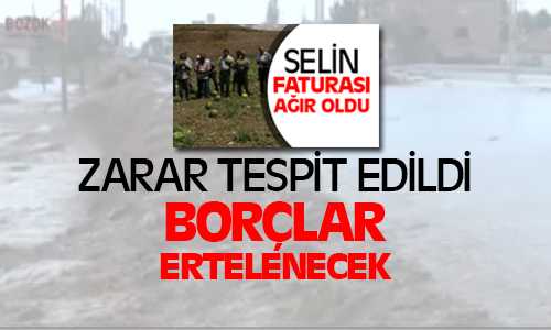 Sel Sonrası Zarar Tespiti Yapıldı, Çiftçilerin Borçları Erteleniyor