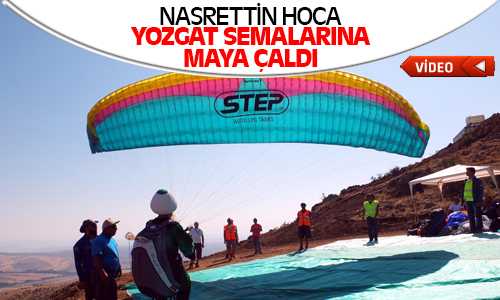 Nasrettin Hoca Yozgat Semalarına Maya Çaldı