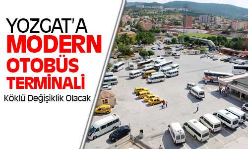 Yozgat Terminalinde Köklü Değişiklik