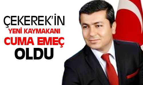 Çekerek Kaymakanlığı’na Cuma Emeç Atandı 