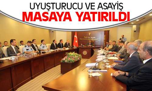 Yozgat’ta Asayiş ve Uyuşturucu Masaya Yatırıldı