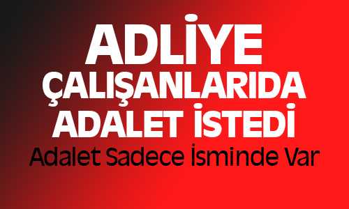 Hayati Çakır, Adaletin En Son Temsil Edildiği Yer Adalet Bakanlığı