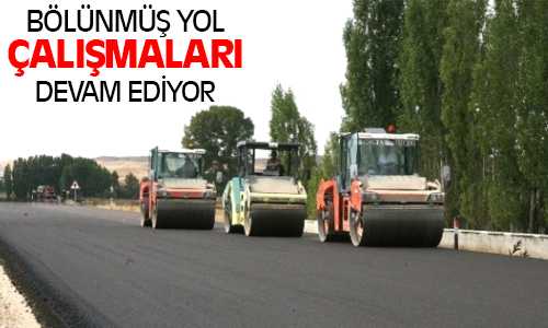 Bölünmüş Yol Çalışmaları Devam Ediyor