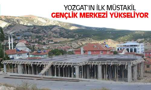 Kadışehri Gençlik Merkezi İnşaatı Devam Ediyor