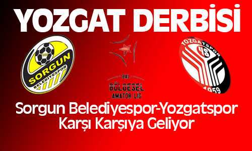 Sorgun Belediyespor Yozgatspor Karşı Karşıya Geliyor