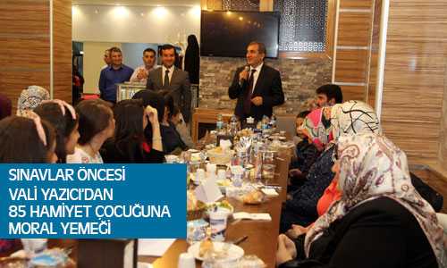 Vali Yazıcı’dan Hamiyet Çocuklarına Sınav Öncesi Moral Yemeği