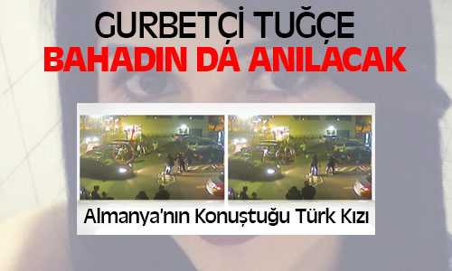Tuğçe Albayrak Bahadın’da Anılacak