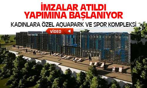 Kadınlara Özel Aquapark Ve Spor Kompleksi