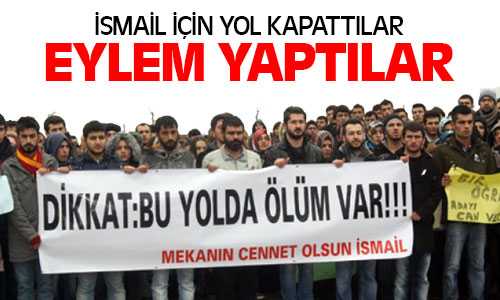 Kazada Hayatını Kaybeden İsmail Say İçin Yok Kapatıp Eylem Yaptılar