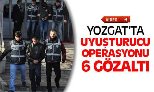 Uyuşturucu Satıcılarına Operasyon 6 Gözaltı