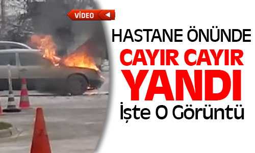 Araştırma Önünde Otomobil Cayır Cayır Yandı