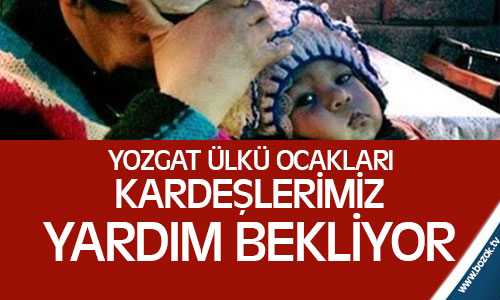 Yozgat Ülkü Ocakları Suriye Türkmenlerine Yardım Kampanyası Başlattı