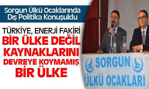 Sorgun Ülkü Ocaklarında Güncel Bölgesel Gelişmeler Ekseninde Türk Dış Politikası Konuşuldu