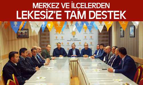 Lekesiz’e İlçelerden Destek Geldi