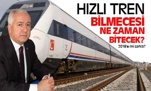 Hızlı Tren 2018’e Mi Kaldı?