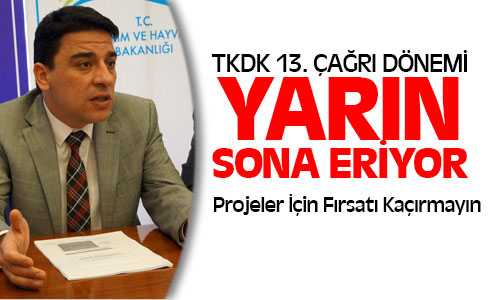 TKDK 13’ncü Dönem Çağrıda Yarın Son Gün