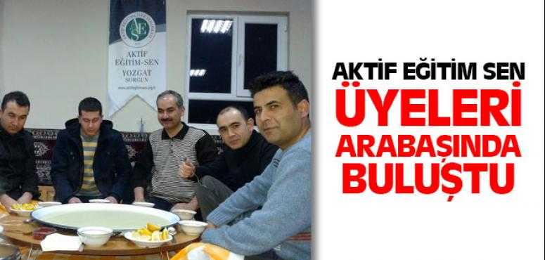 Aktif Eğitim Sen Üyeleri Arabaşında Buluştu