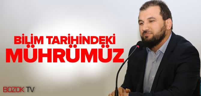Bilmin Tarihimizdeki Mührü