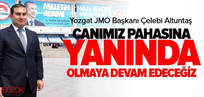 Altuntaş, Canımız Pahasına Cumhurbaşkanımızın Yanında Olacağız