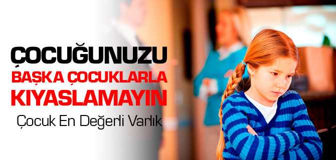 Çocuklarınızı Başka Çocuklarla Kıyaslamayın
