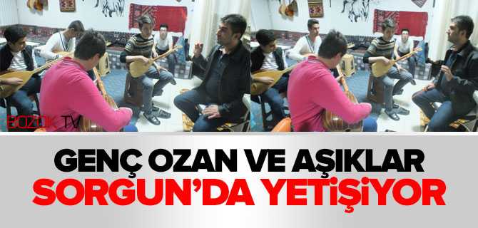 Genç Ozan ve Aşıklar Sorgun'da Yetişiyor