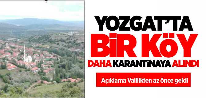Çekerek İlçesi Gökdere Köyü Karantinaya alındı